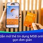 Mở Thẻ Tín Dụng Của Msb