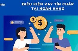 Vay Tín Chấp Ngân Hàng Nào Tốt